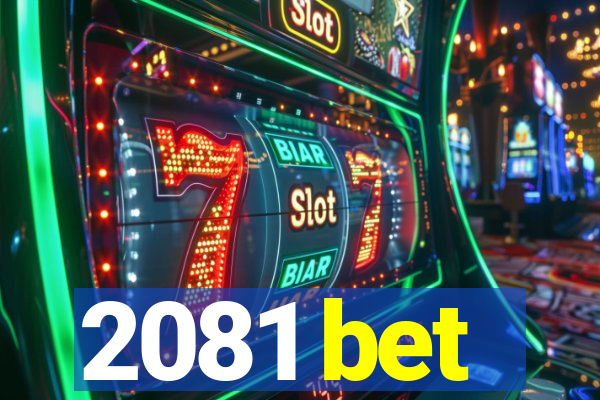 2081 bet