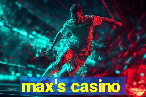 max's casino