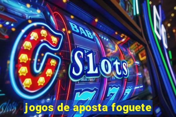 jogos de aposta foguete