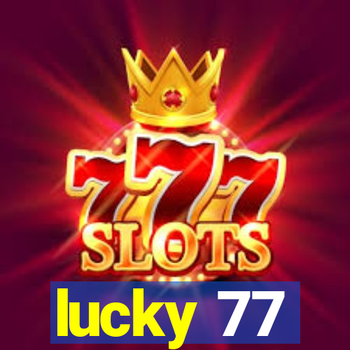 lucky 77