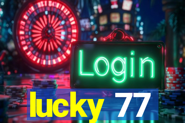 lucky 77