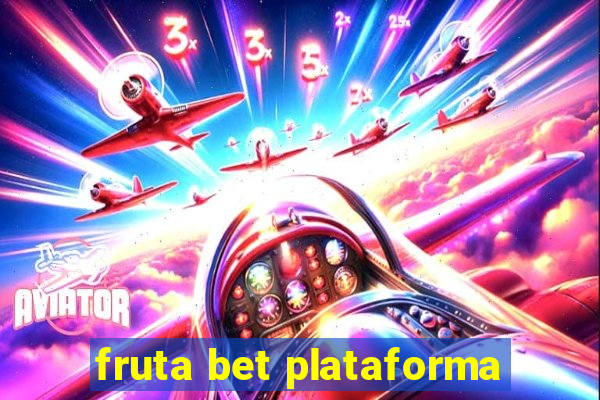 fruta bet plataforma