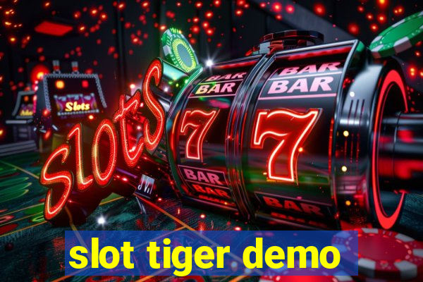 slot tiger demo