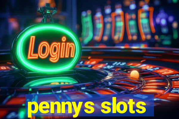 pennys slots