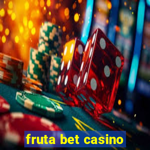 fruta bet casino