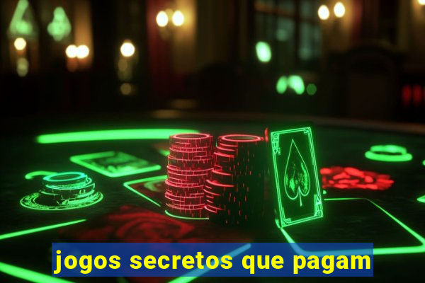 jogos secretos que pagam