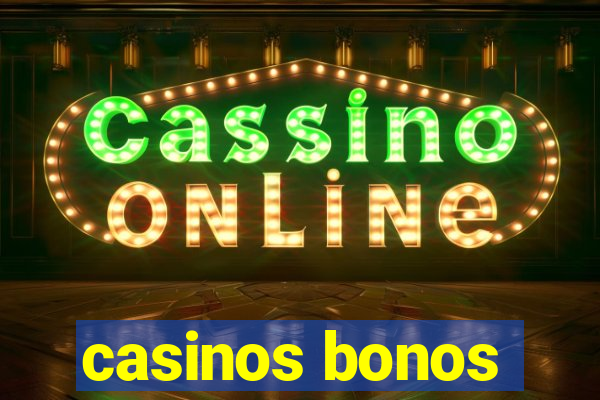 casinos bonos