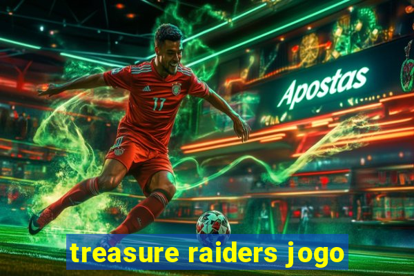 treasure raiders jogo