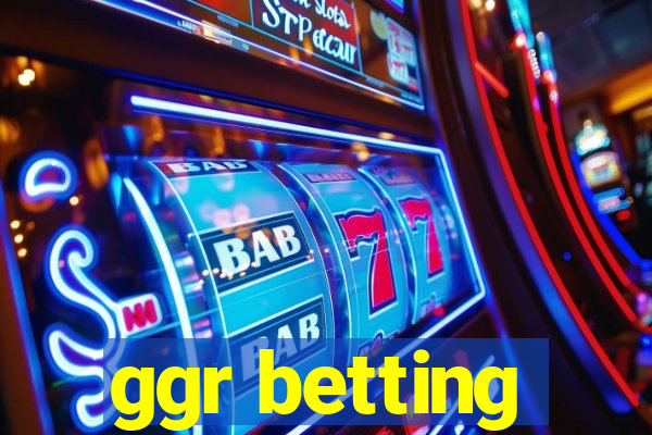 ggr betting