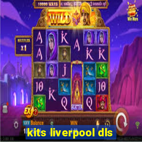 kits liverpool dls