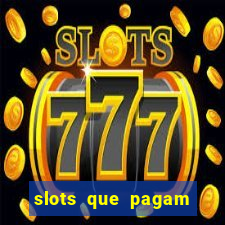 slots que pagam dinheiro real no pix