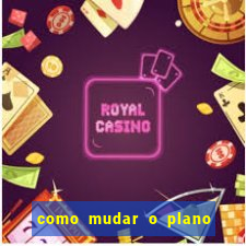 como mudar o plano tim beta mensal para semanal