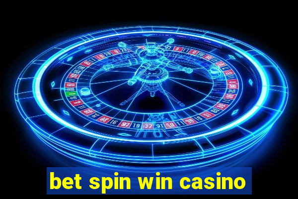 bet spin win casino