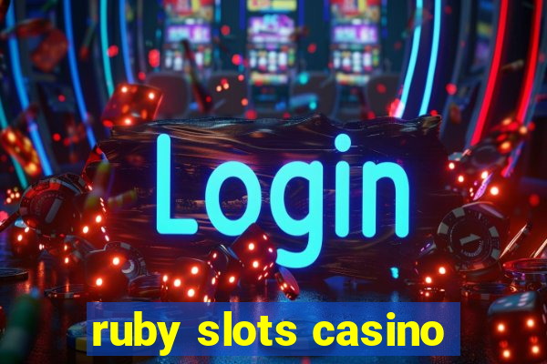 ruby slots casino