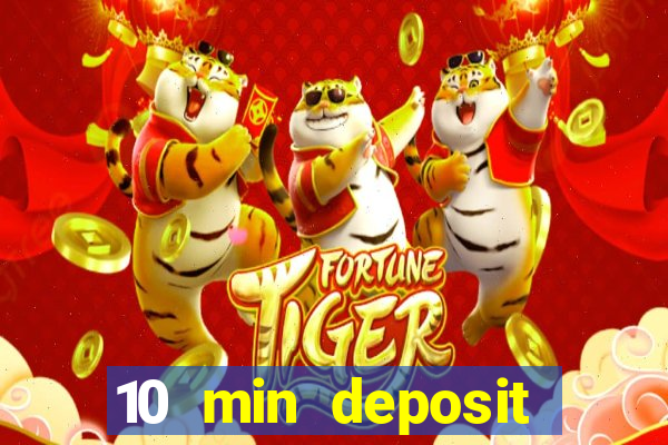 10 min deposit online casino