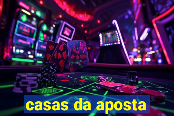 casas da aposta