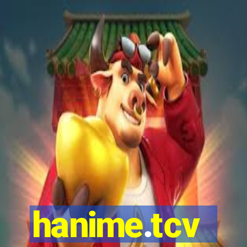 hanime.tcv