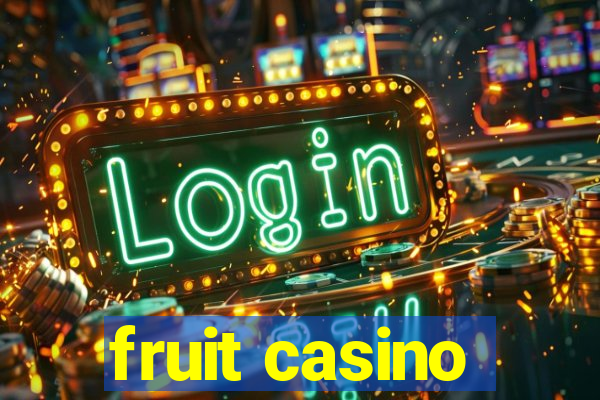 fruit casino