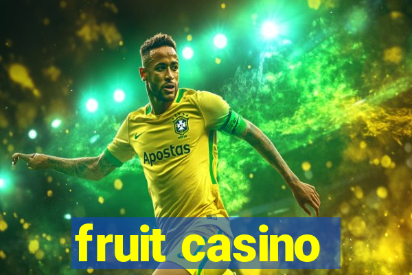 fruit casino