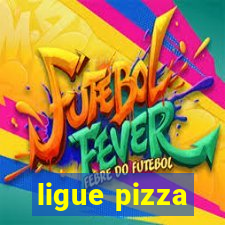 ligue pizza