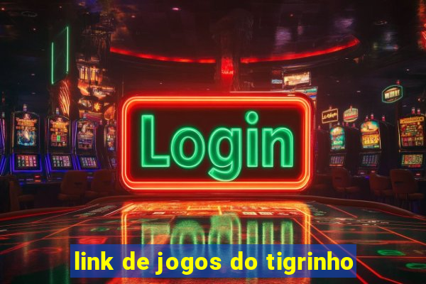 link de jogos do tigrinho