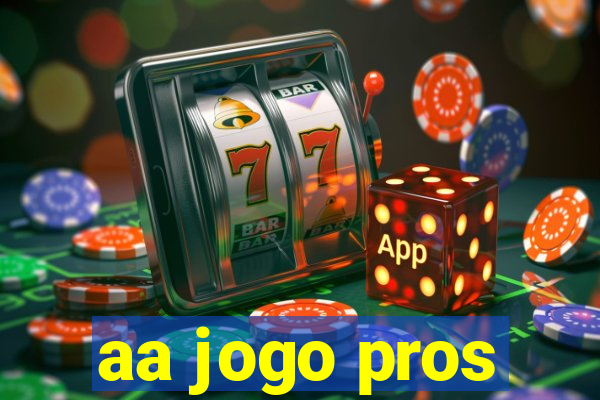 aa jogo pros