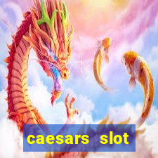 caesars slot machines & games