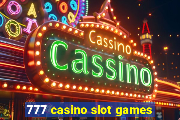 777 casino slot games