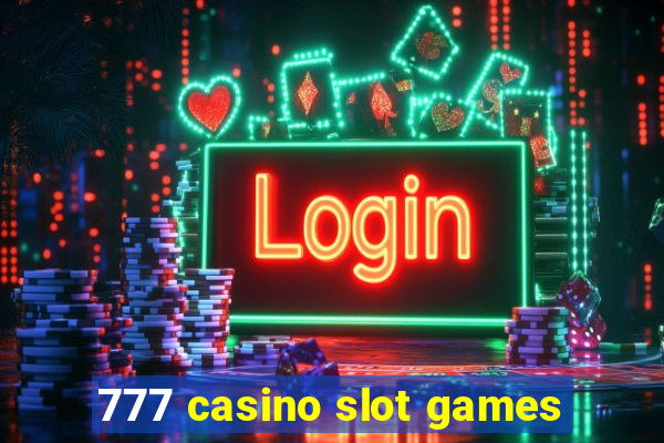 777 casino slot games