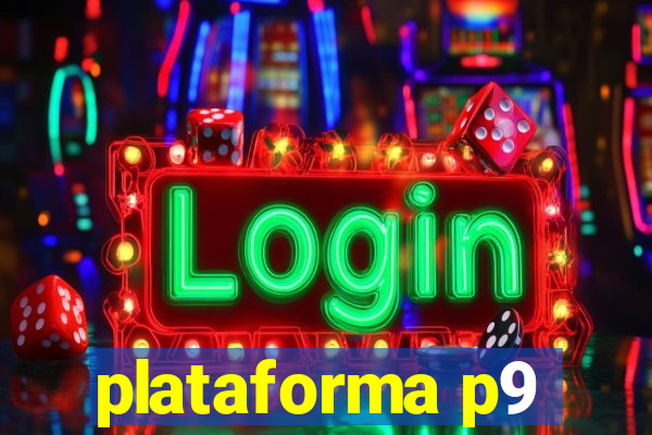 plataforma p9