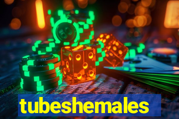 tubeshemales