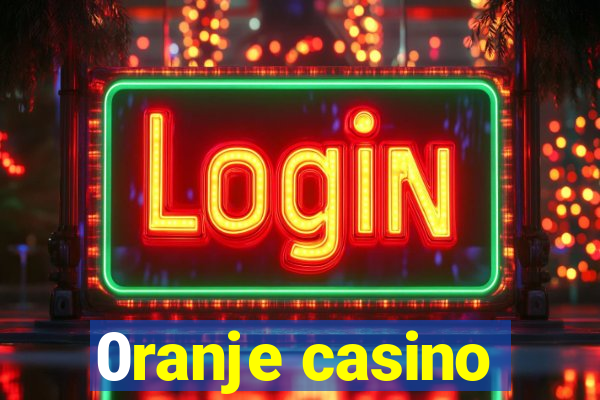 0ranje casino