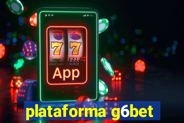 plataforma g6bet