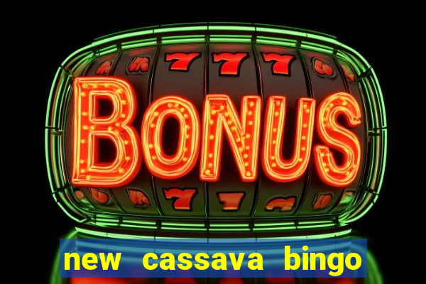 new cassava bingo sites 2022