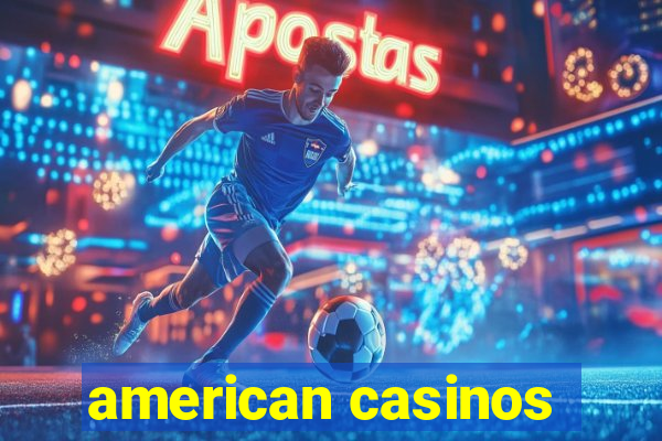 american casinos