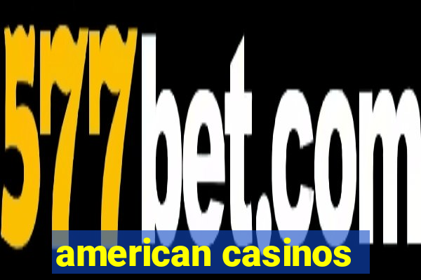 american casinos