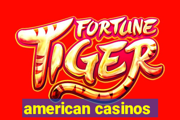 american casinos