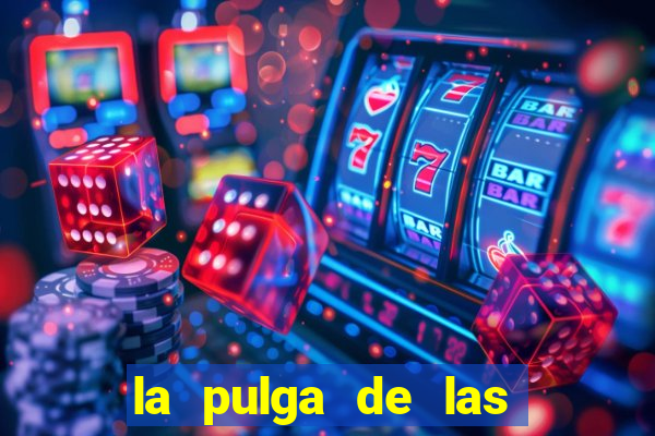 la pulga de las vegas tunes