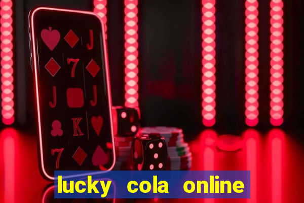 lucky cola online casino mega ball