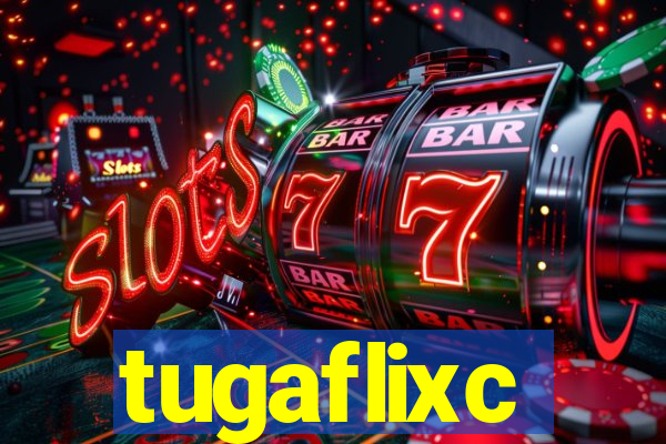 tugaflixc