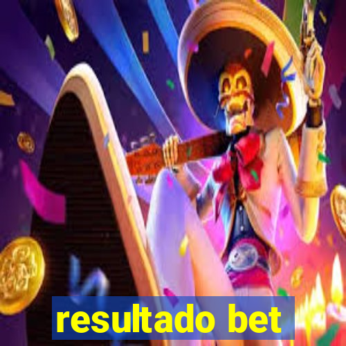 resultado bet