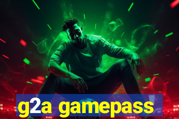 g2a gamepass