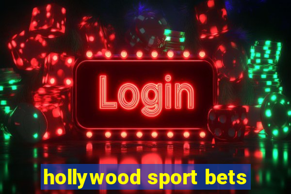 hollywood sport bets