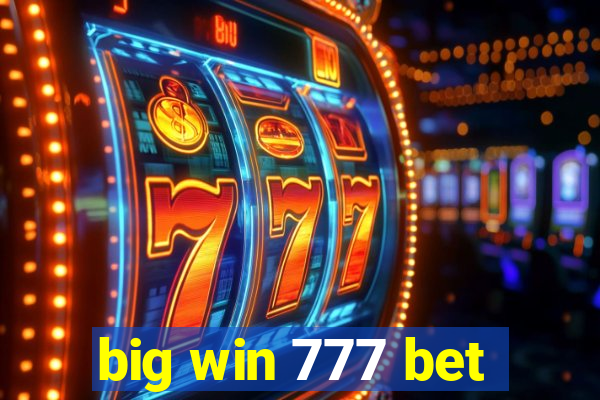 big win 777 bet