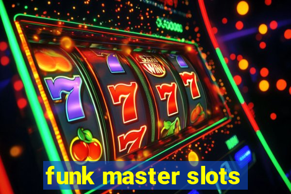 funk master slots