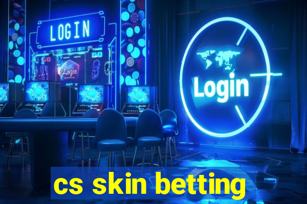 cs skin betting