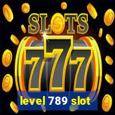 level 789 slot