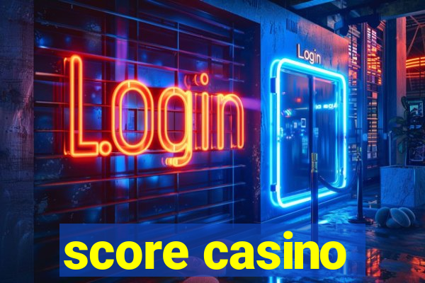 score casino