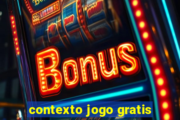 contexto jogo gratis