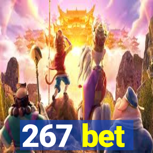 267 bet